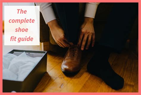 The Only Shoe Fit Guide You'll Ever Need .